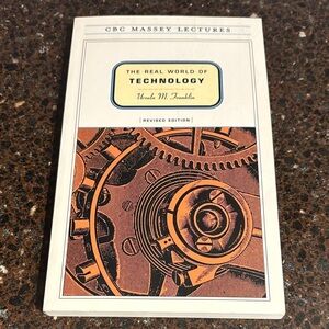 4/$20 The Real World of Technology Book by Ursula M. Franklin